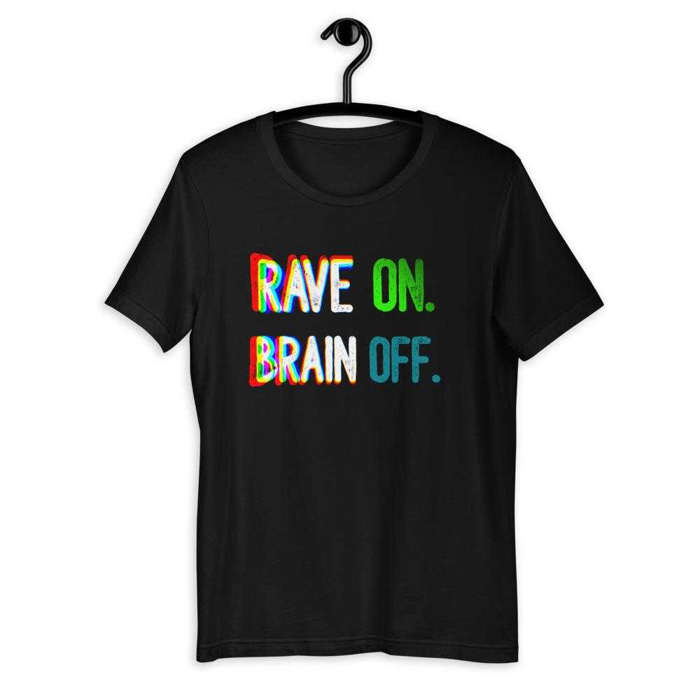 Rave on Rave T-Shirt | Both sided Print -Rave T-shirts For Guys & Women's -Rave Mates