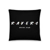 We Are R.A.V.E.R.S. Rave Pillow -Pillow -Rave Mates