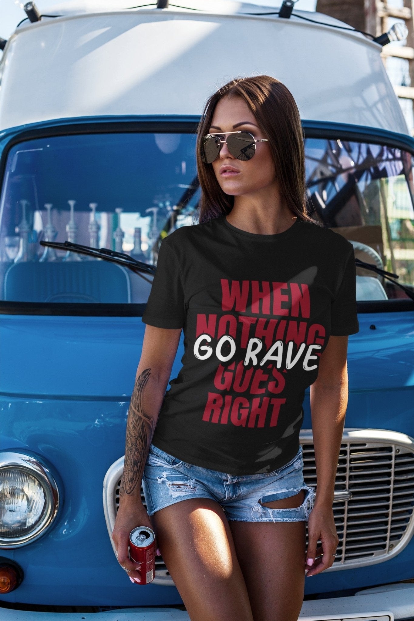 When Nothing Goes RIght Go Rave! | Rave T-shirt -Rave T-shirts For Guys & Women's -Rave Mates